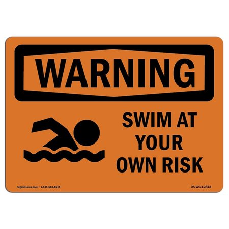 SIGNMISSION OSHA WARNING Sign, Swim At Your Own Risk, 24in X 18in Decal, 18" W, 24" L, Landscape OS-WS-D-1824-L-12843